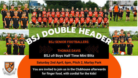 Big Games in Marlay this Saturday!  A BSJ “Double Header”!!