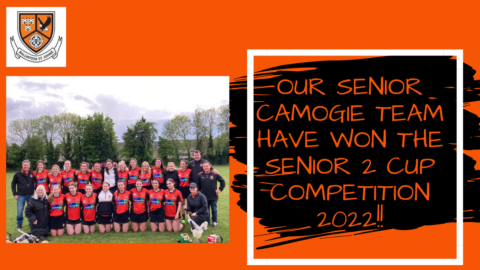 Our Senior Camogie Team have won the Senior 2 Cup Competition 2022!!